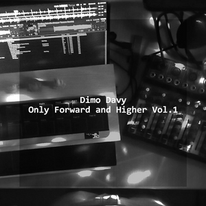 Dimo Davy - Only Forward and Higher Live Mix Vol.1